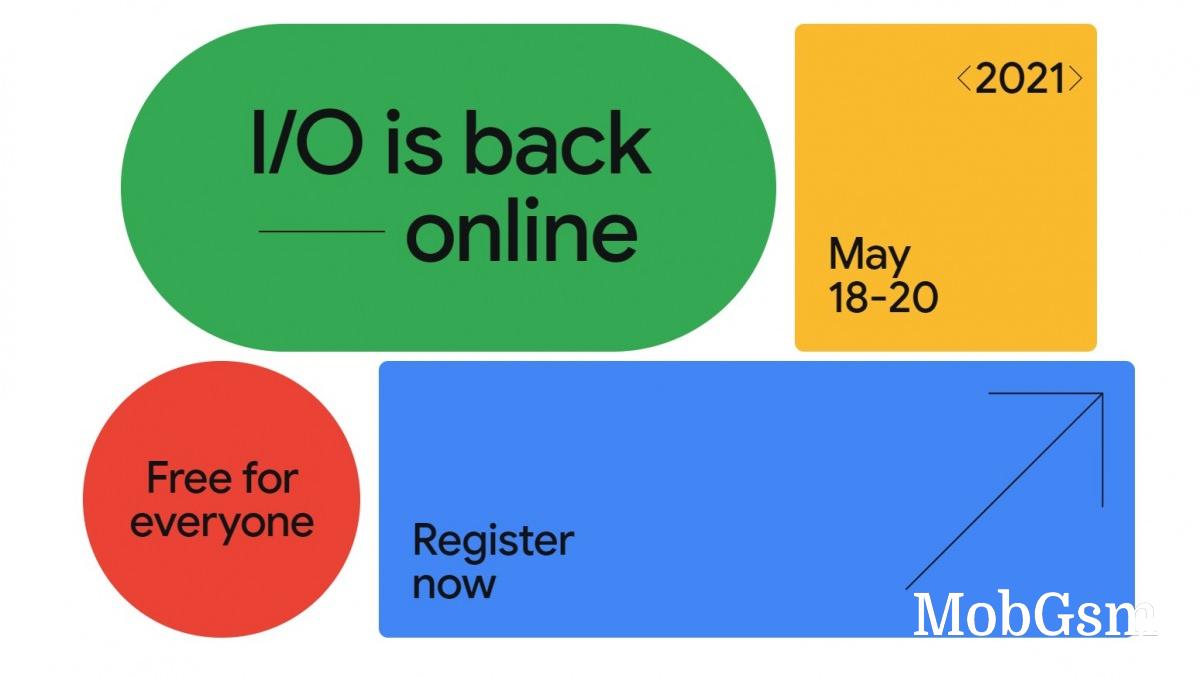 Google I/O 2021 is happening, will be virtual with free attendance