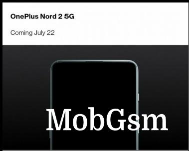 The OnePlus Nord 2 5G is coming on July 22