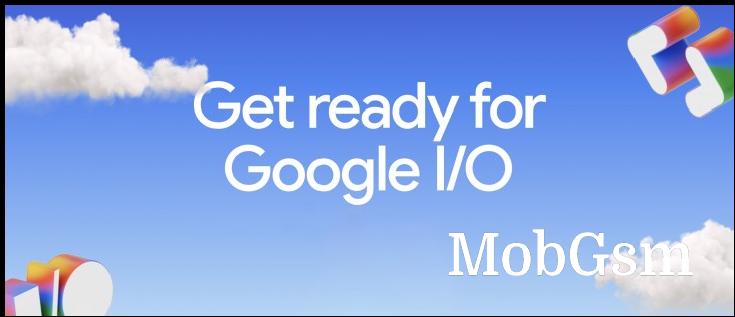 Google I/O 2025 is taking place on May 20-21