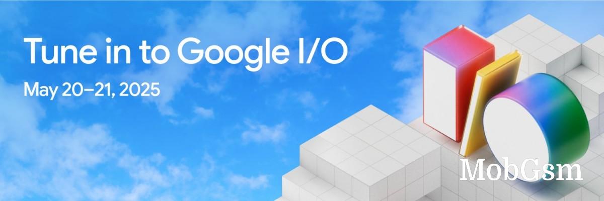 Google I/O 2025 is taking place on May 20-21